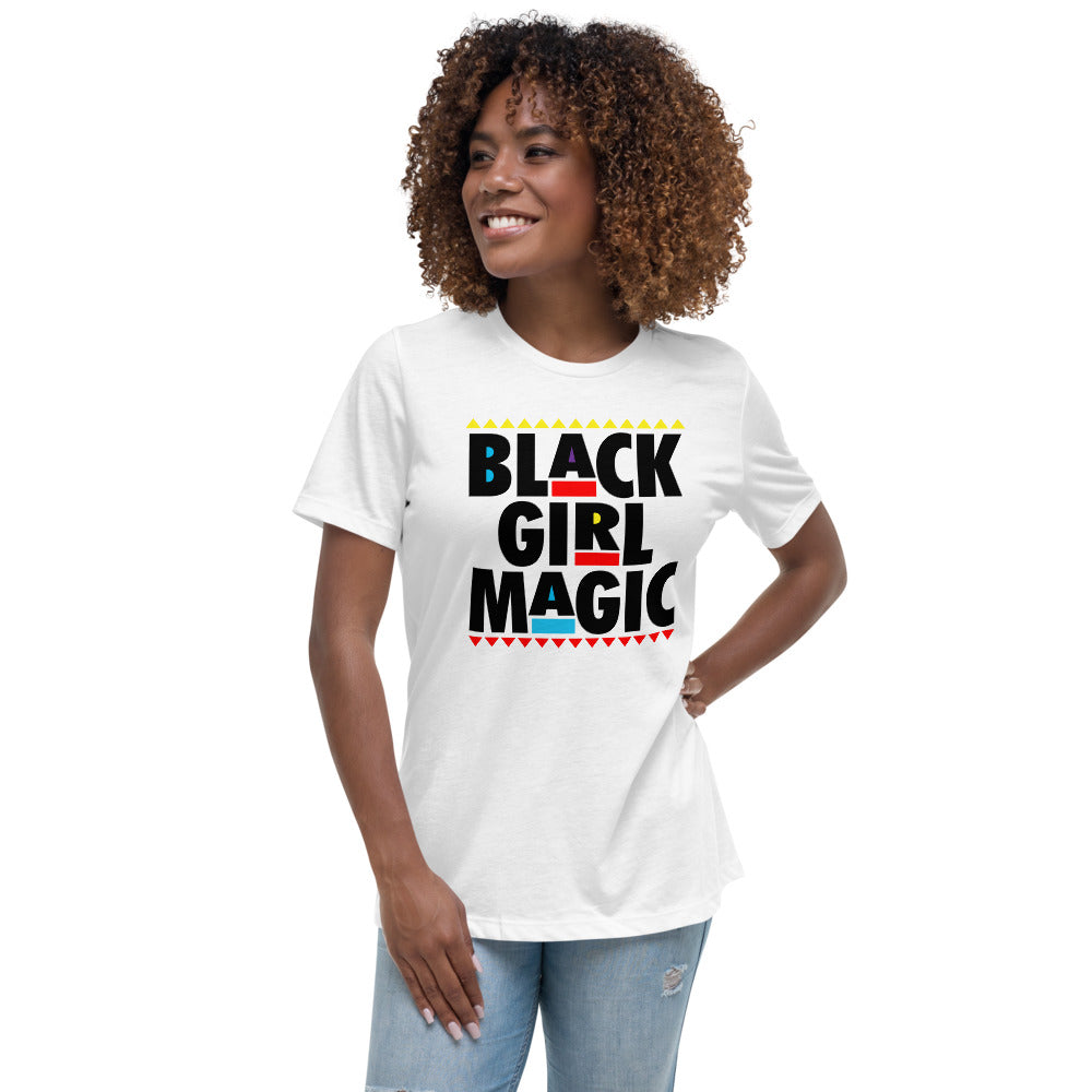 Black Girl Magic....Women's Relaxed T-Shirt