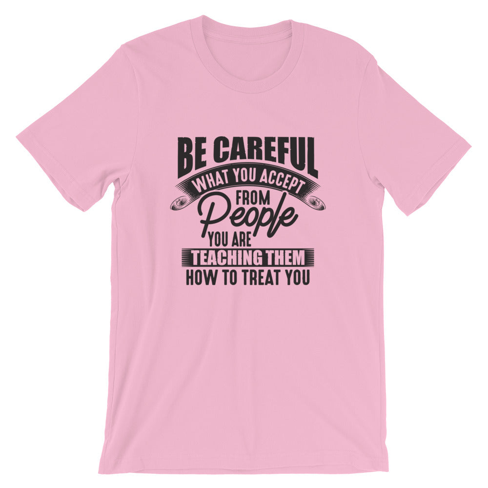 Be Careful....Short-Sleeve Unisex T-Shirt