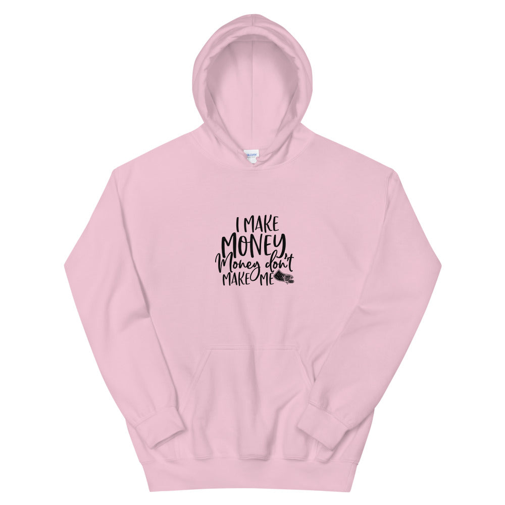 I Make Money....Unisex Hoodie