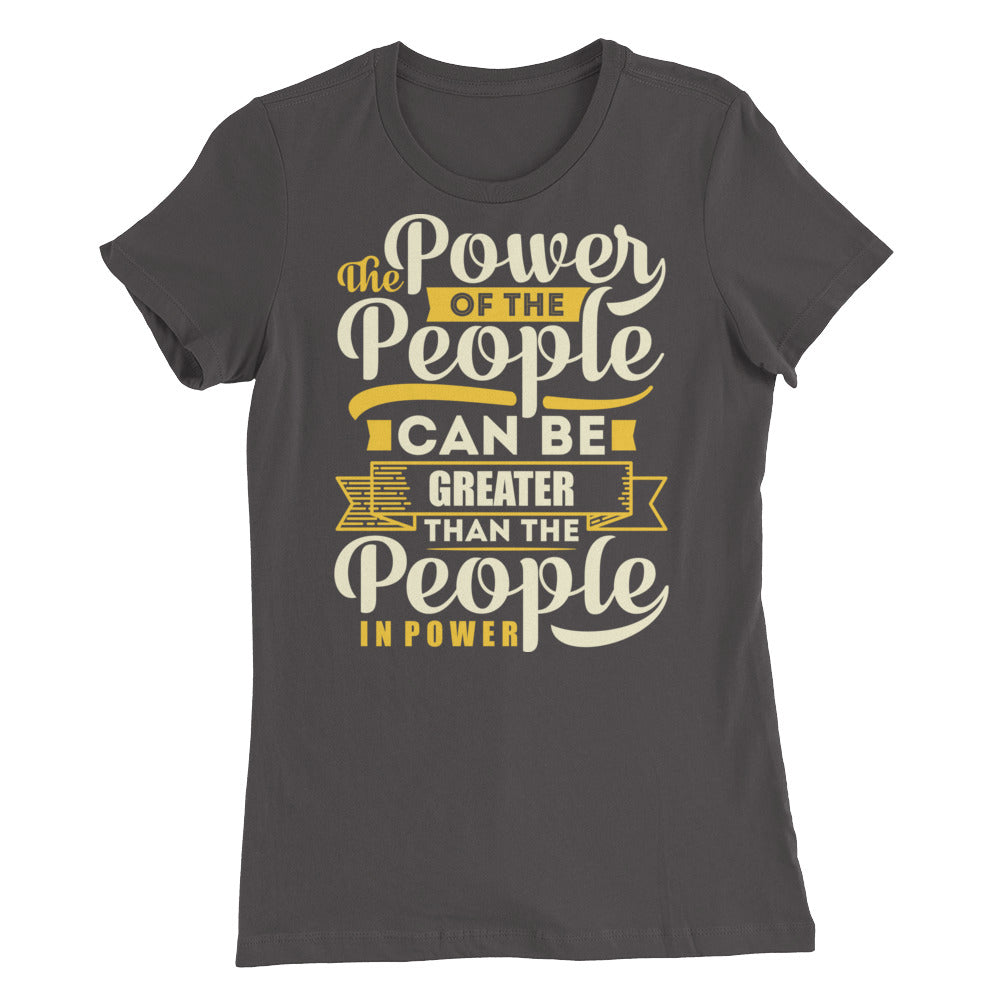 The Power...Women’s Slim Fit T-Shirt