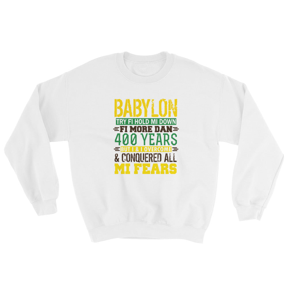 BABYLON Try...Sweatshirt