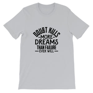 Doubt Kills....Short-Sleeve Unisex T-Shirt