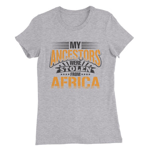 My Ancestors....Women’s Slim Fit T-Shirt