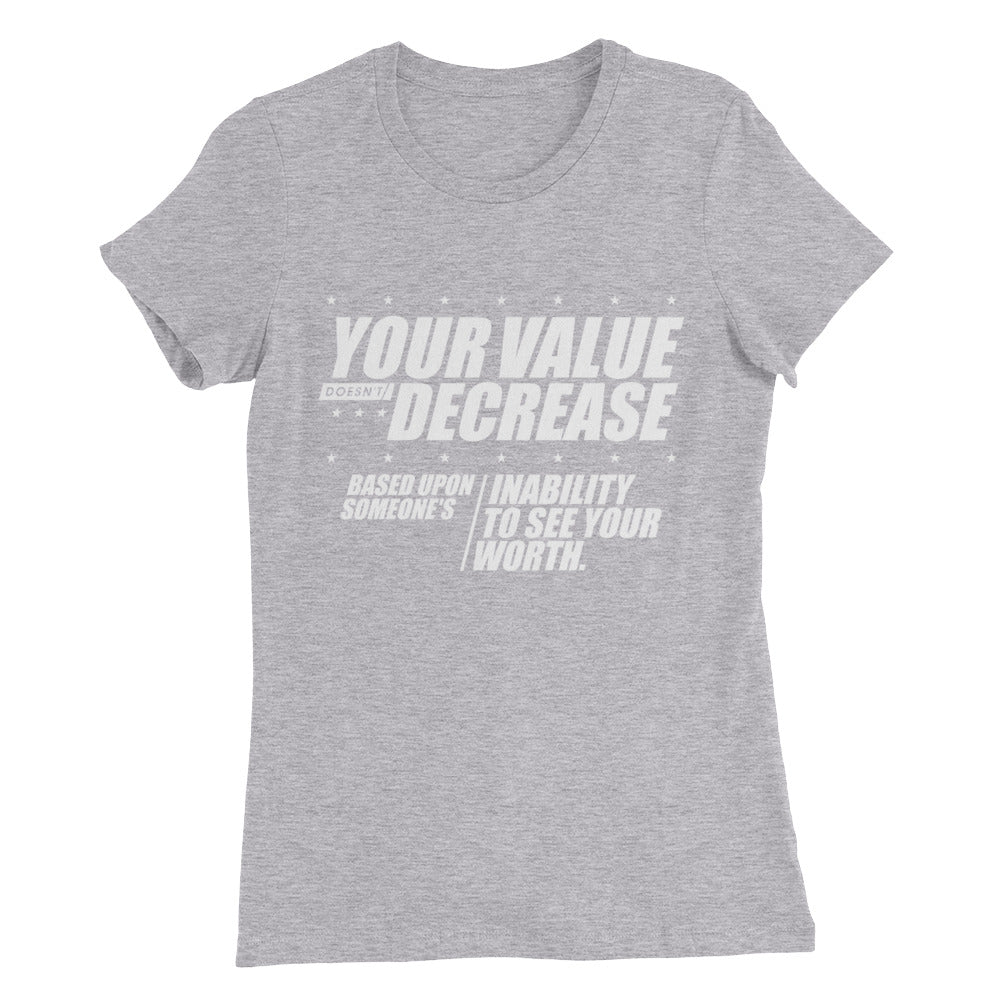 Your Value...Women’s Slim Fit T-Shirt