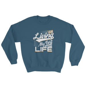 I AM Living....Sweatshirt