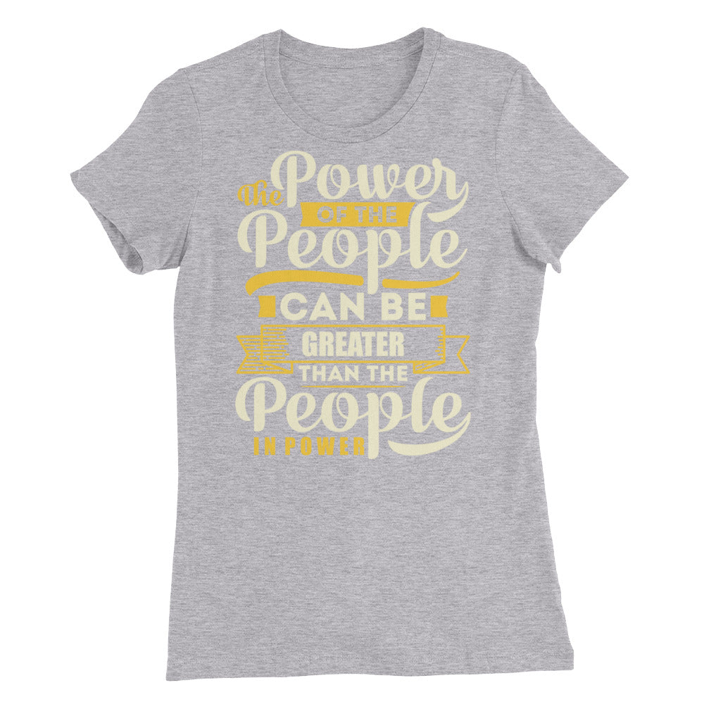 The Power...Women’s Slim Fit T-Shirt