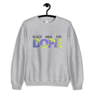 Black Men....Unisex Sweatshirt