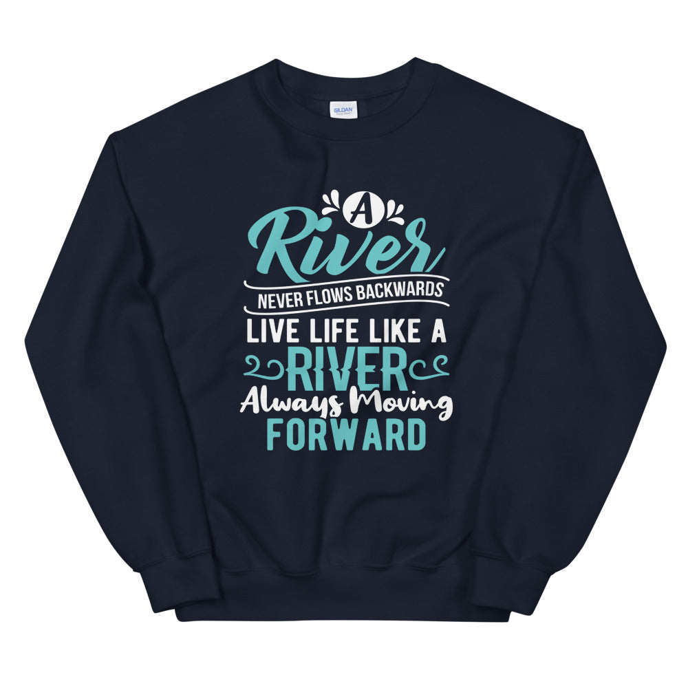 A River....Sweatshirt