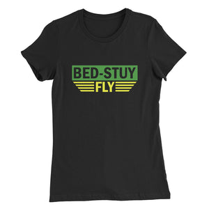 Bed Stuy Fly....Women’s Slim Fit T-Shirt