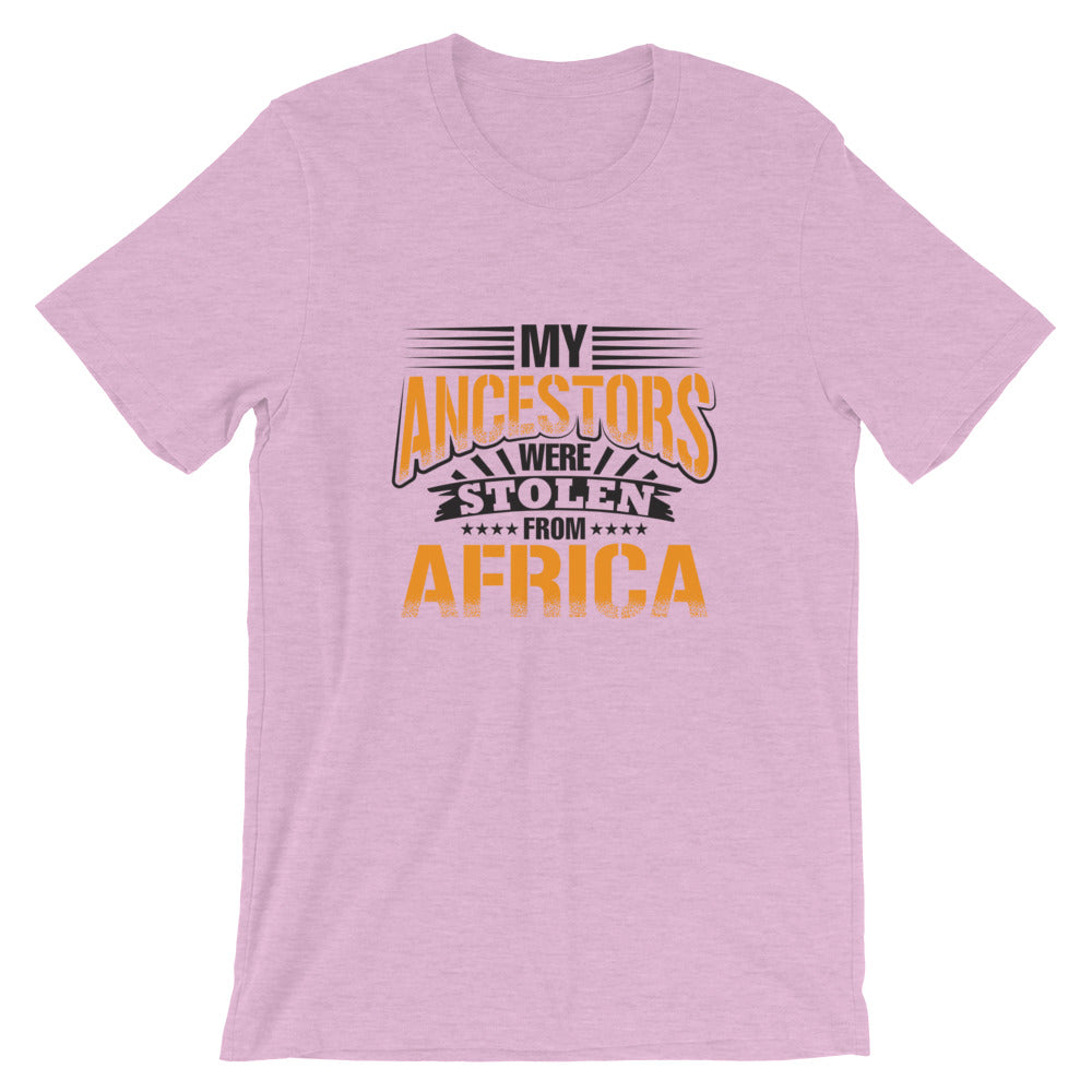 My Ancestors....Short-Sleeve Unisex T-Shirt