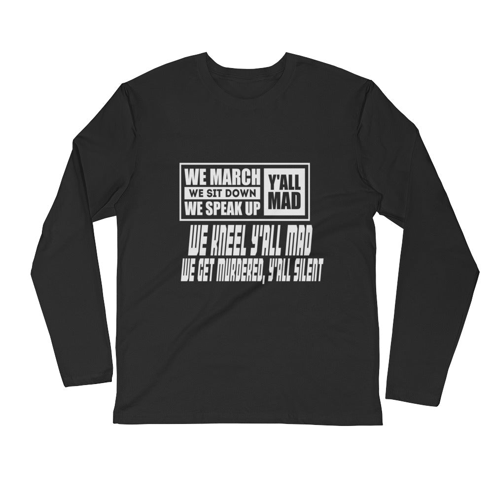 We March...Long Sleeve Fitted Crew