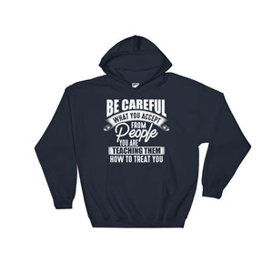 Be careful....Hooded Sweatshirt