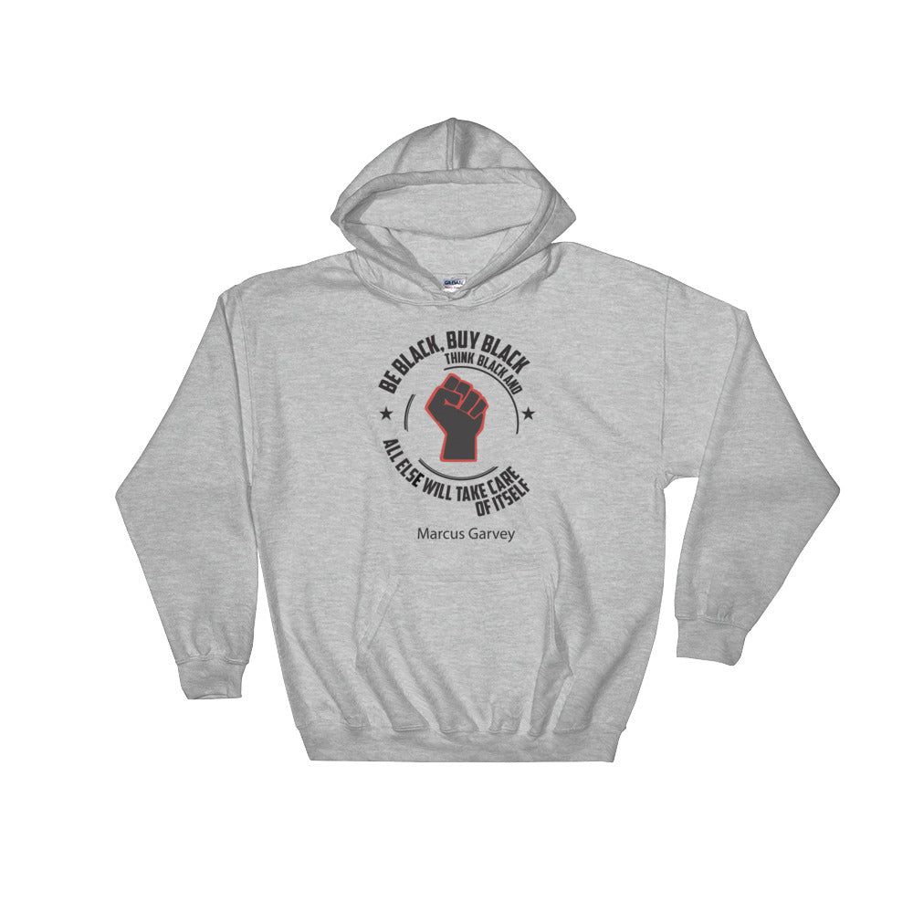 Be Black....Hooded Sweatshirt