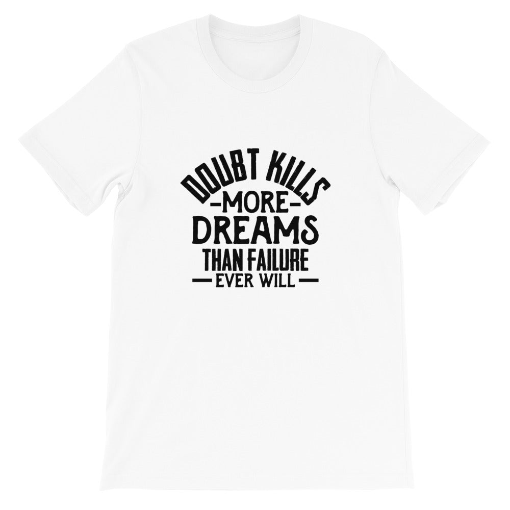 Doubt Kills....Short-Sleeve Unisex T-Shirt