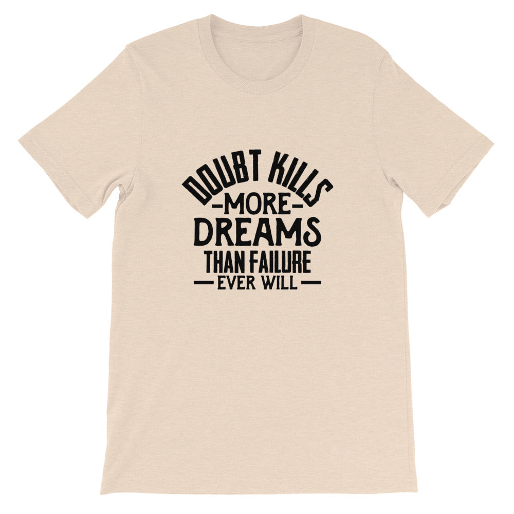 Doubt Kills....Short-Sleeve Unisex T-Shirt