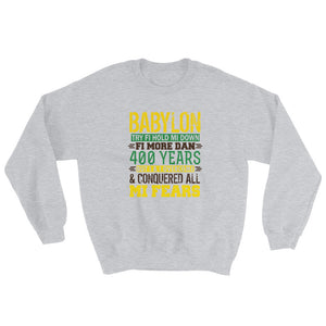 BABYLON Try...Sweatshirt