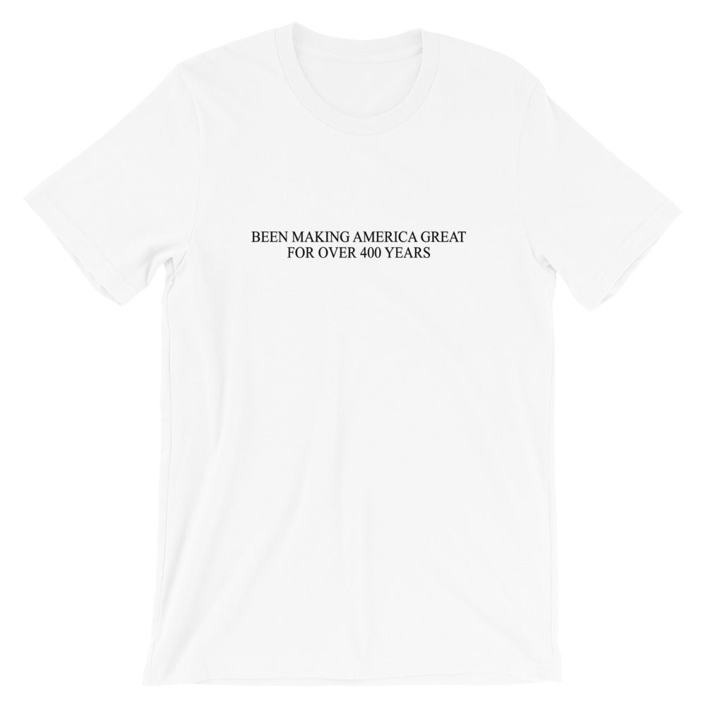 Been Making....Short-Sleeve Unisex T-Shirt