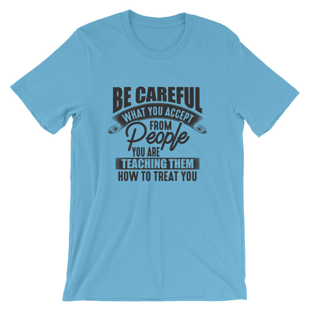 Be Careful....Short-Sleeve Unisex T-Shirt